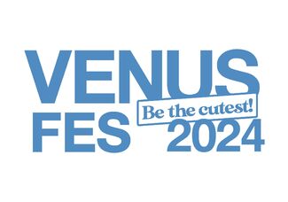 豪華ゲストが集結!!ヴィーナスアカデミーの看板イベント〈VENUS FES 2024〉